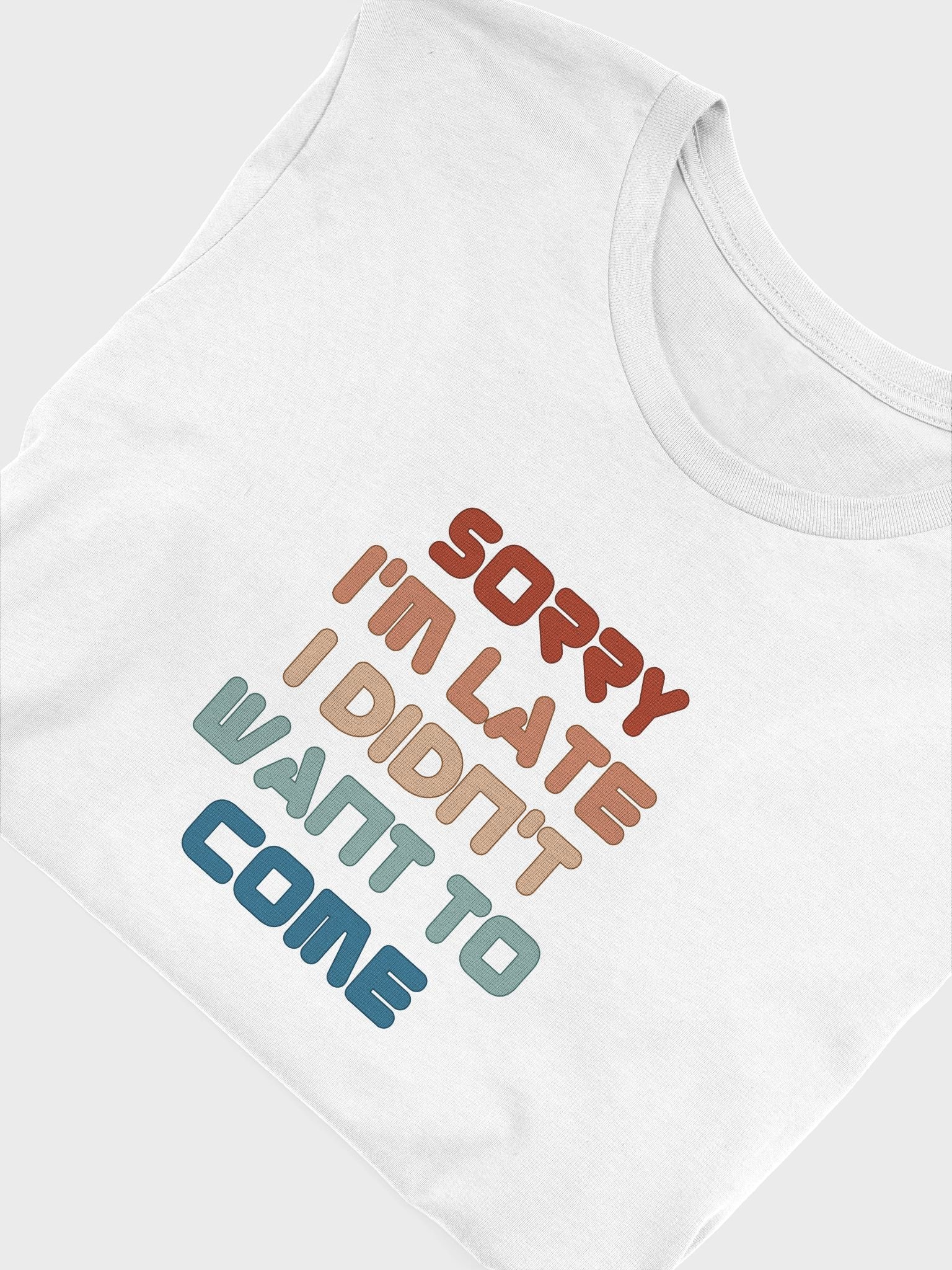 Sorry I'm Late Tee product image (11)