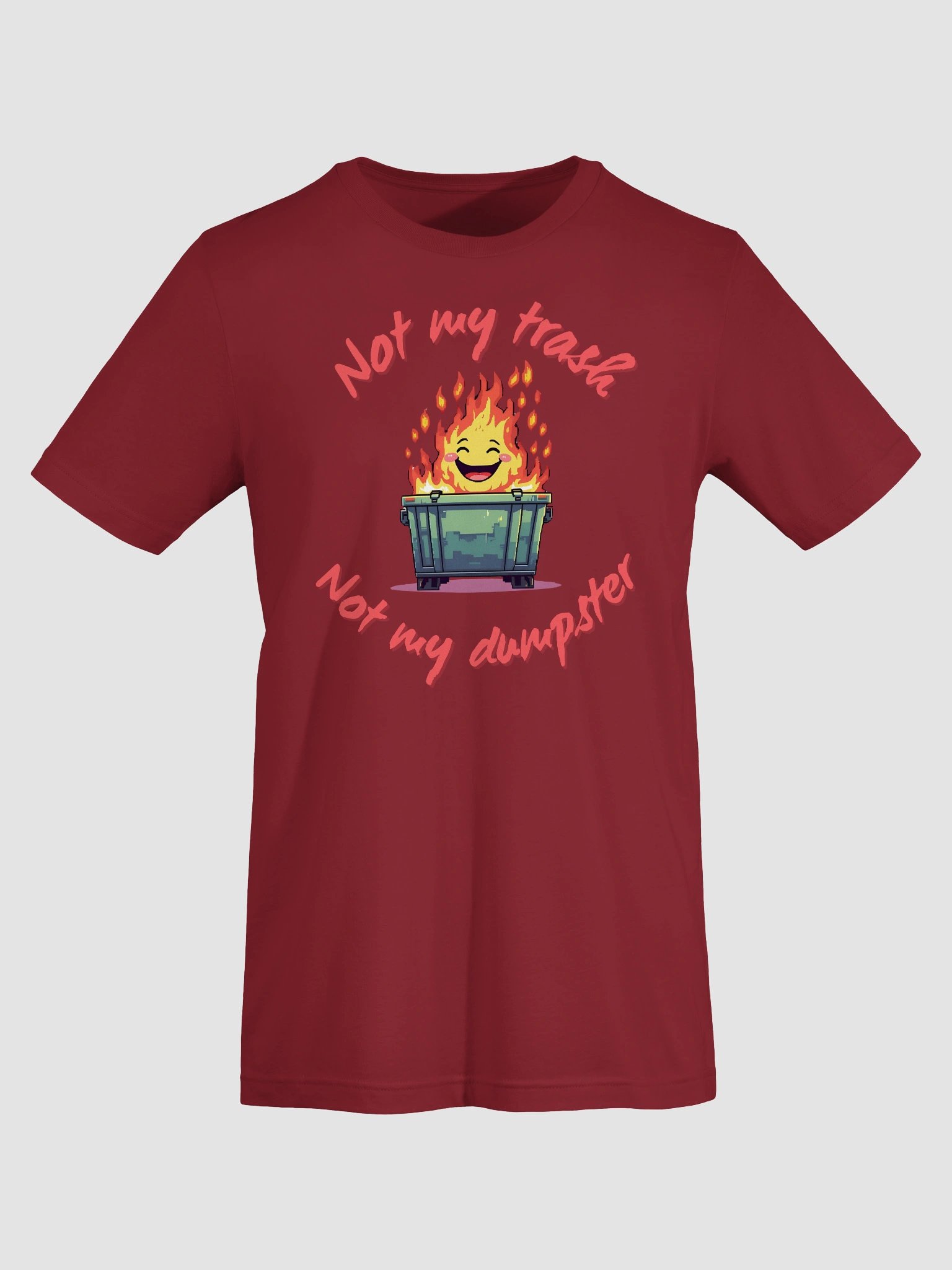 Not my trash, Not my dumpster! Sassy Shirt! product image (3)