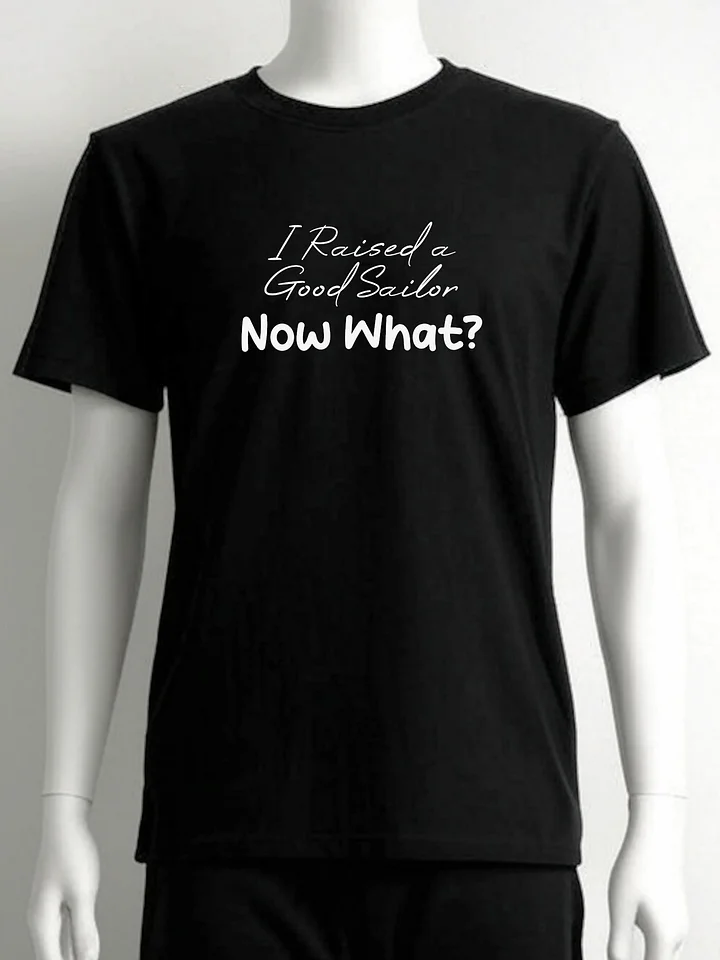 I Raised a Good Sailor Shirt – Funny Proud Navy Parent Gift Tee product image (1)