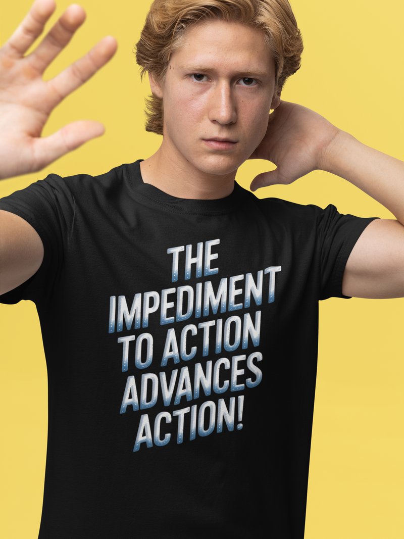 The Impediment to Action Advances Action - Stoic Philosophy TSHIRT product image (1)