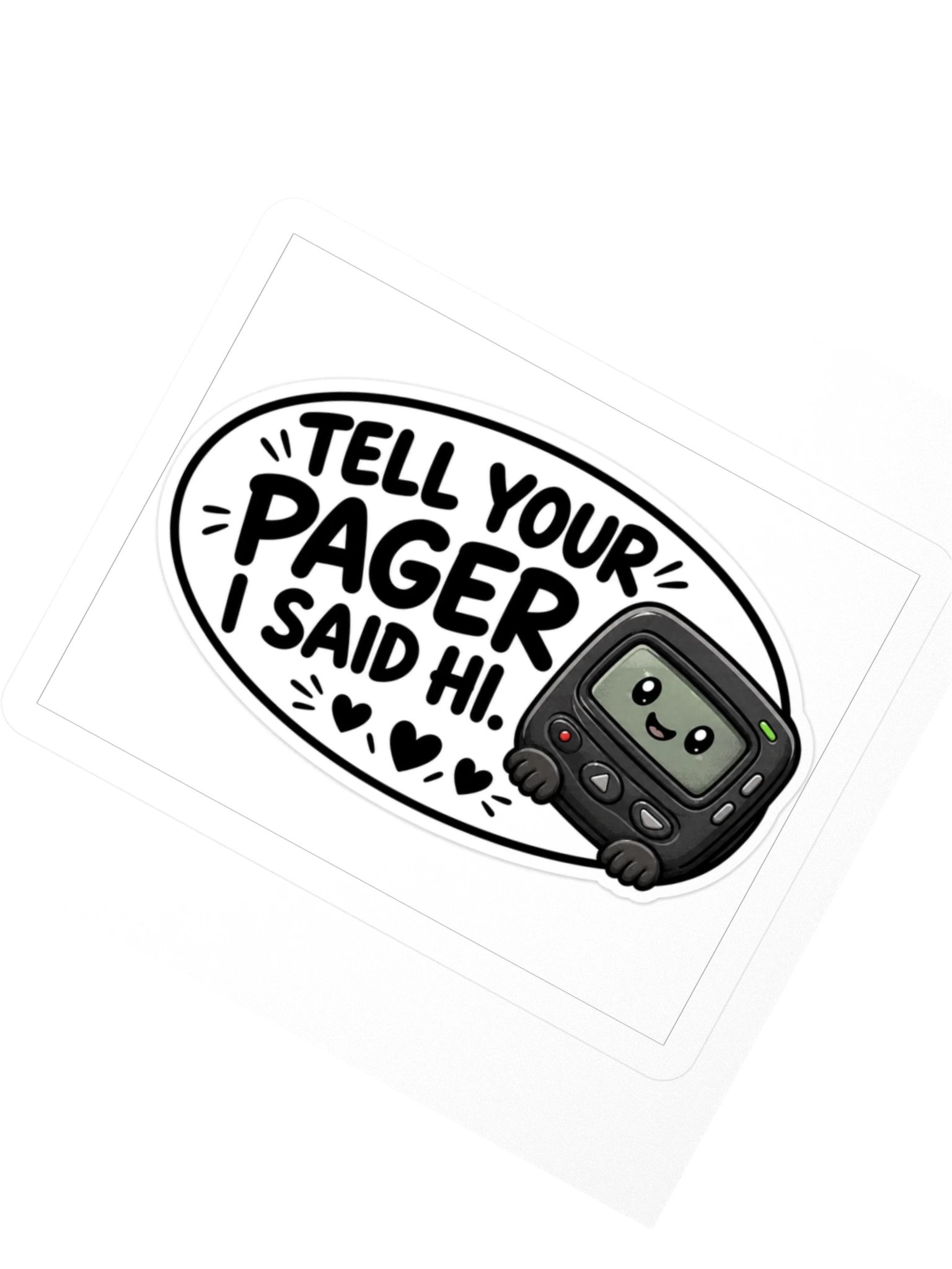 Tell Your Pager I Said Hi Kiss Cut Sticker product image (2)
