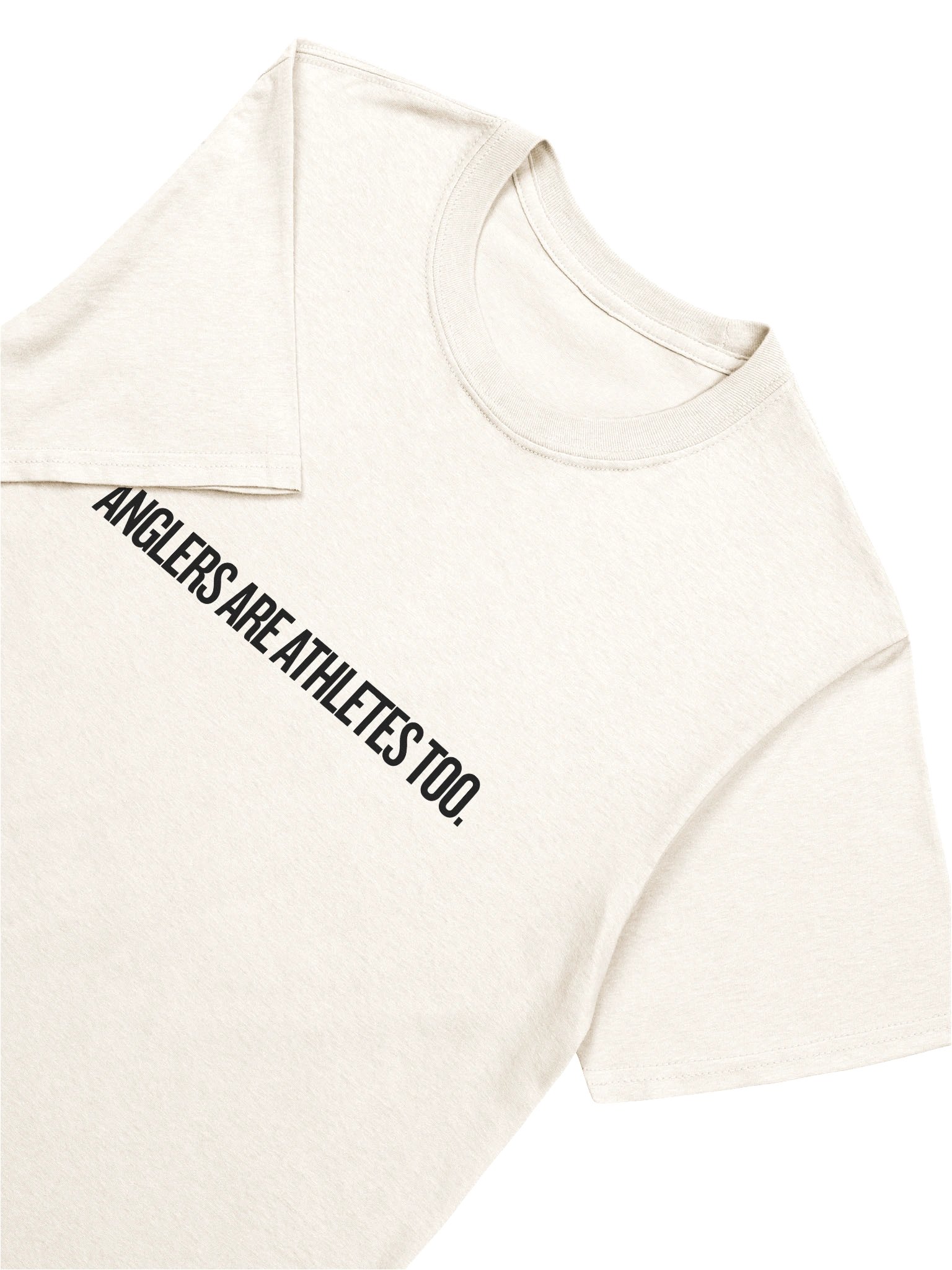 Anglers Are Athletes Too T-Shirt product image (31)