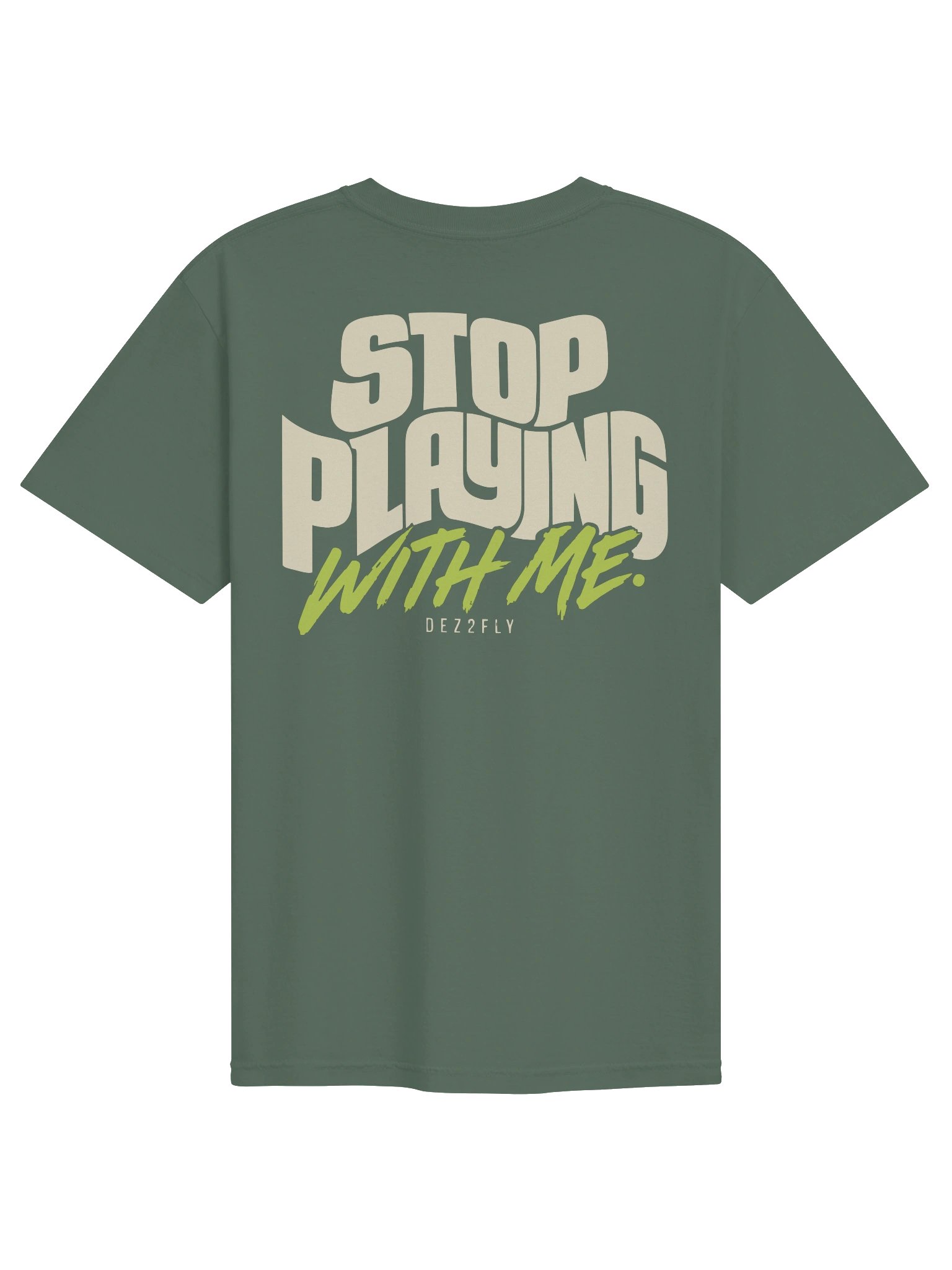 STOP PLAYING WITH ME — Back Print Tee product image (1)