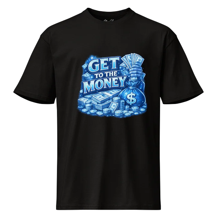 GET TO THE MONEY T-Shirt | GBMT Hustle Collection product image (1)