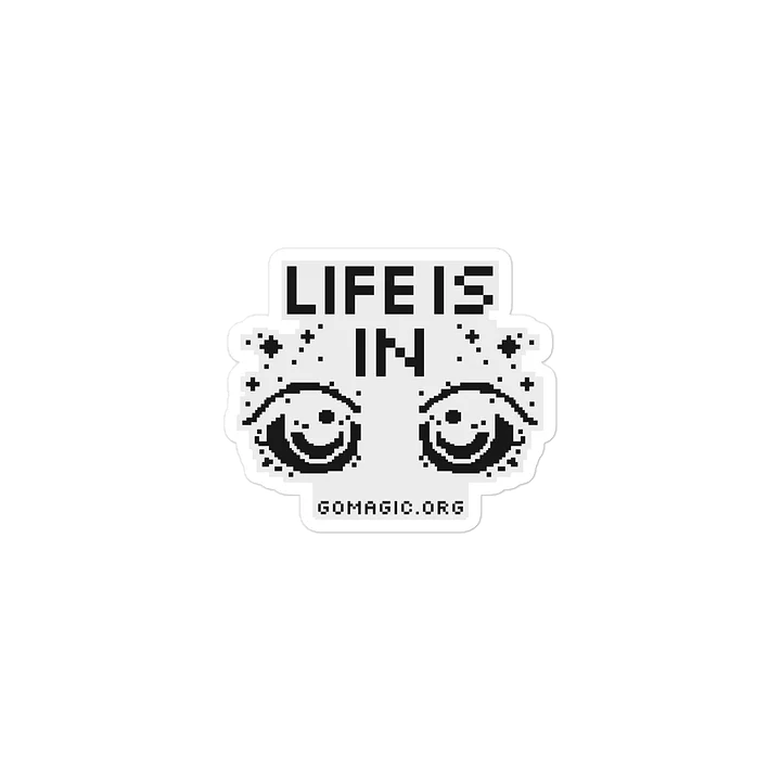 Sticker: Life Is in the Eyes product image (2)