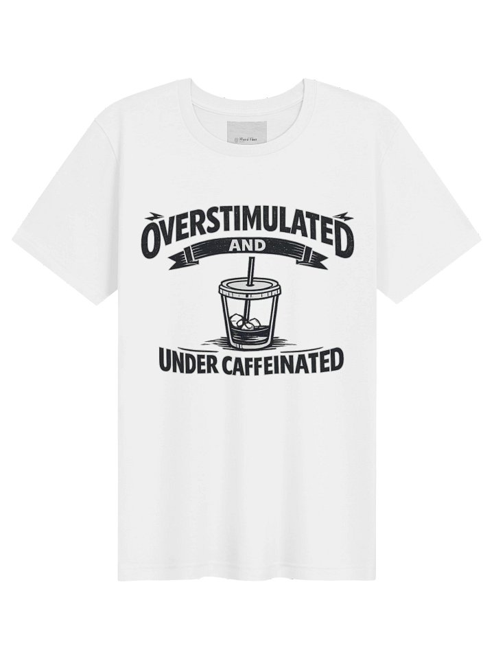 Overstimulated- Light Color Tee product image (1)