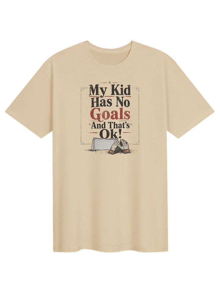 My Kid Has No Goals Tee product image (1)
