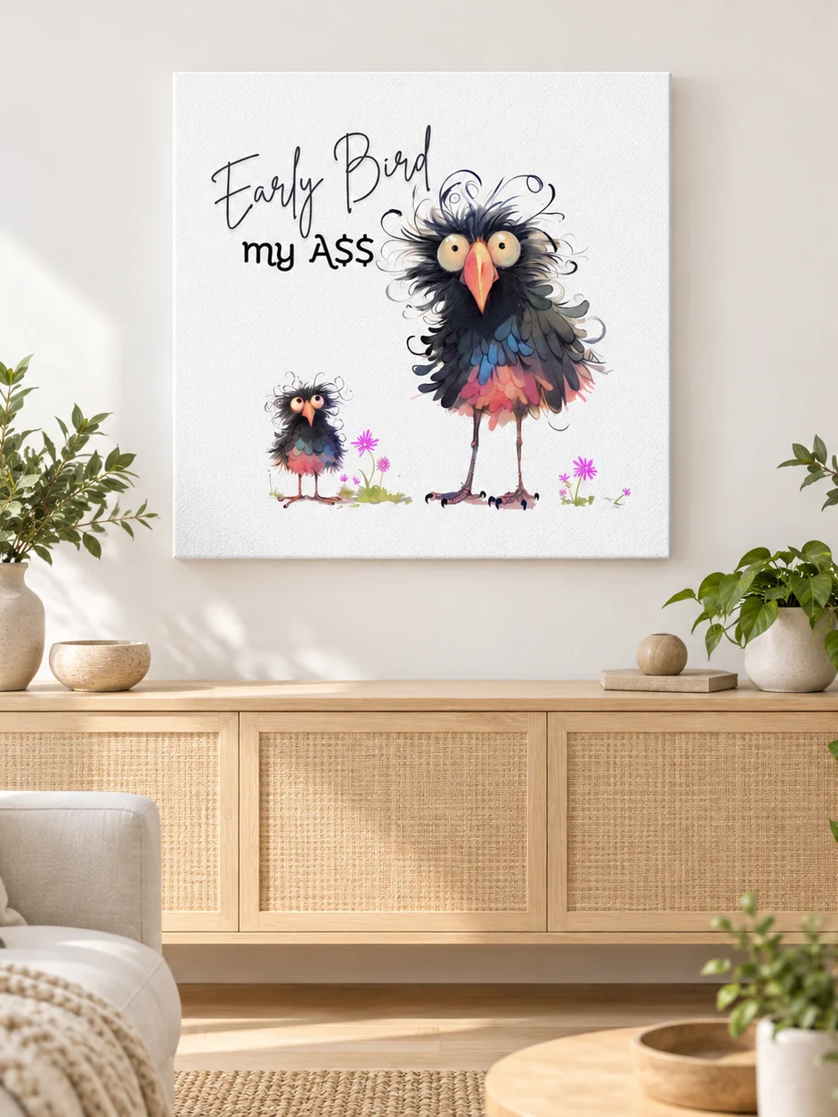Early Bird My Ass Funny Bird Canvas product image (6)