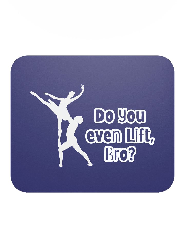 Do You Even Lift, Bro? • Mousepad product image (2)