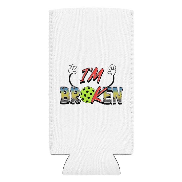 Im Ok Im Broken Pickleball Can Cooler product image (1)