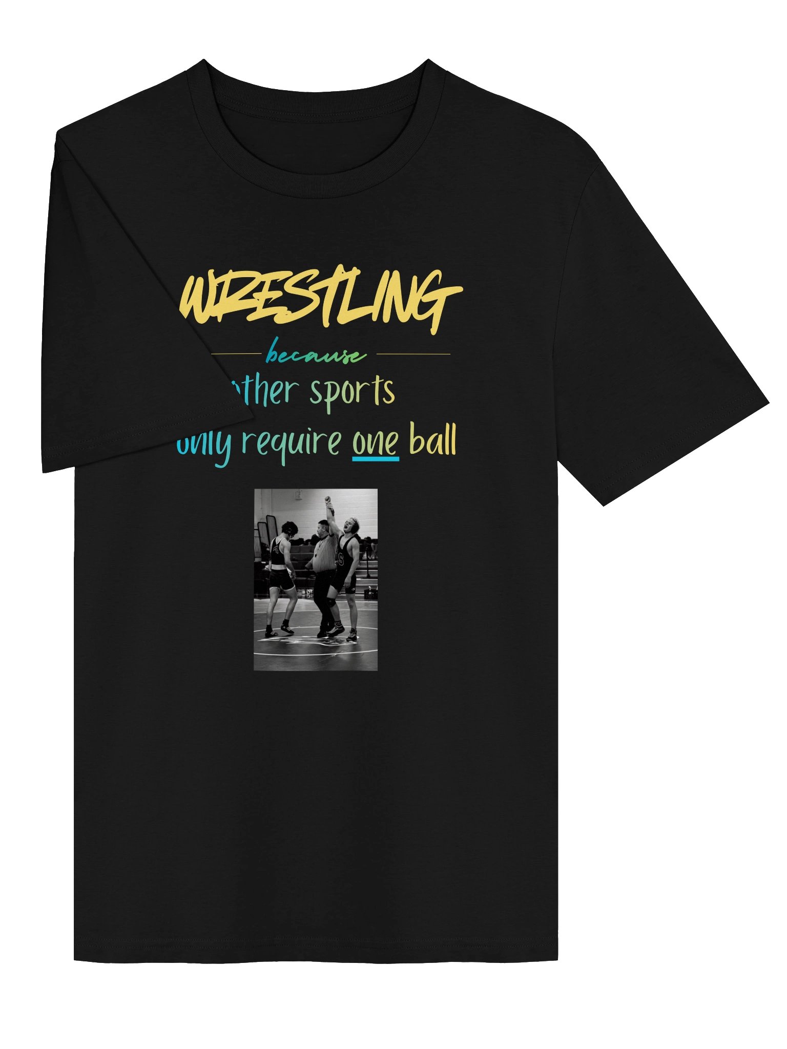 Wrestling Because Other Sports Only Require One Ball Tee product image (3)