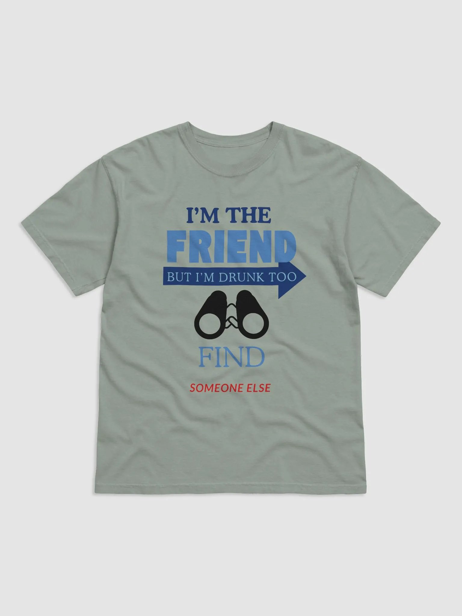 Drunk Friend Humor Tee product image (7)