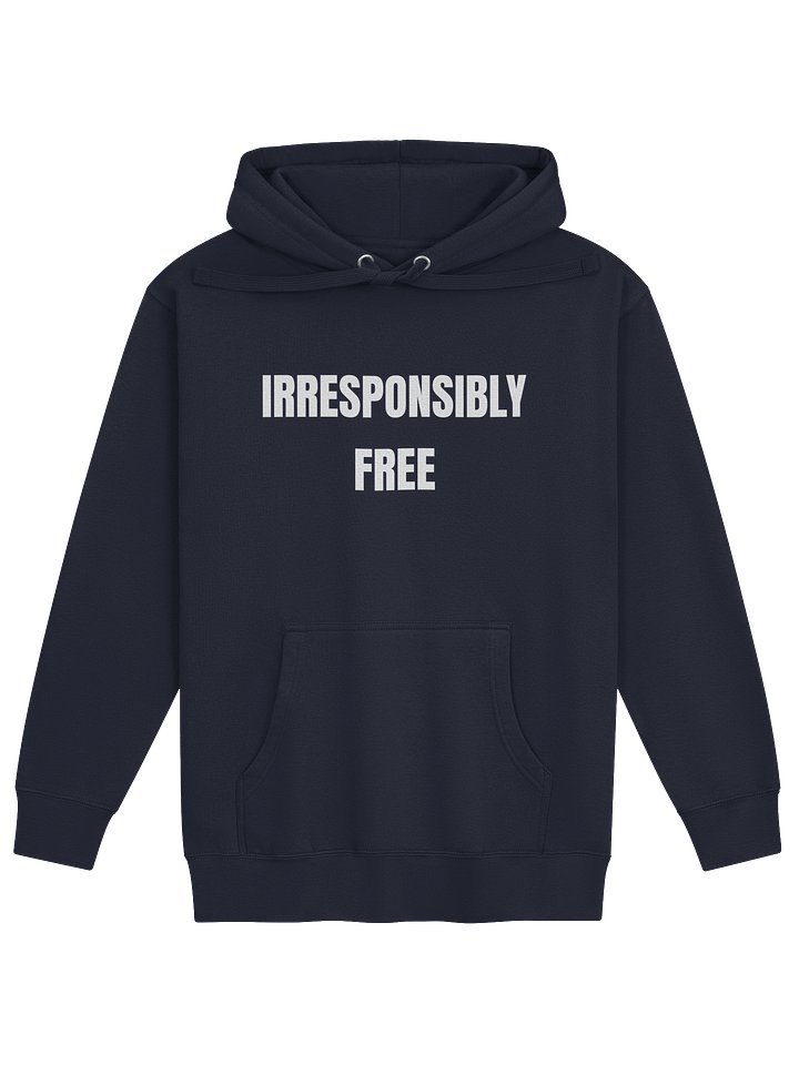 Irresponsibly Free Hoode product image (1)