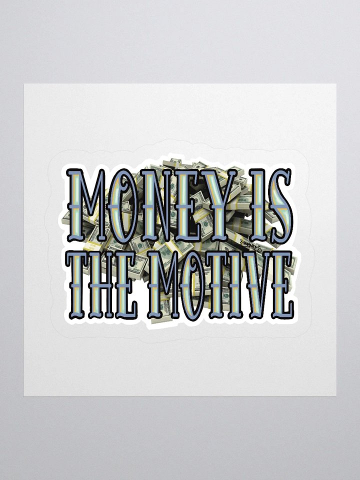 Money Is The Motive Sticker product image (1)