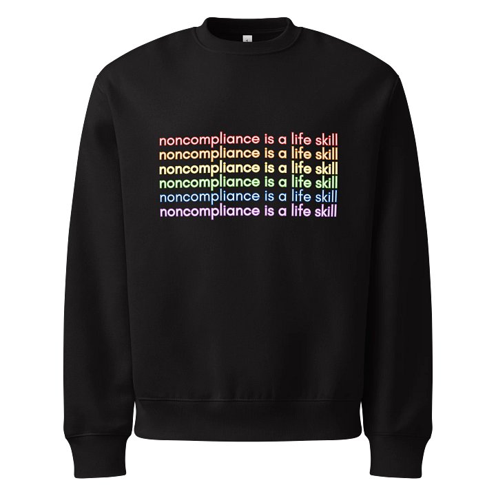 noncompliance is a life skill rainbow sweatshirt product image (1)