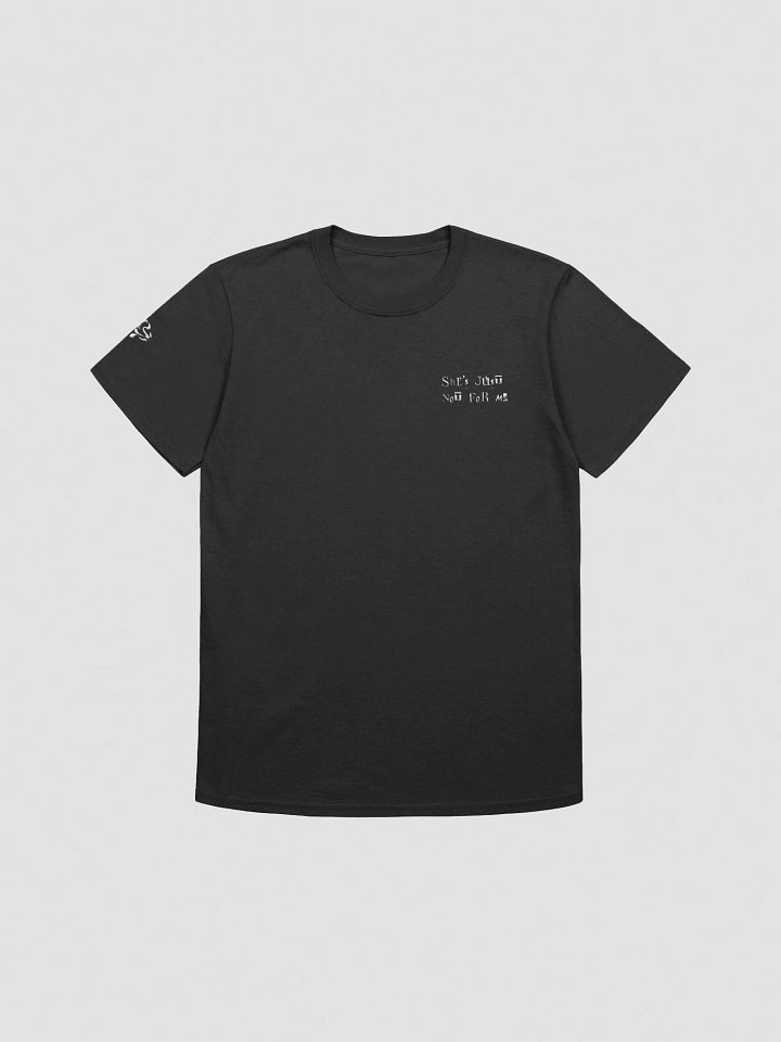She's Just Not For Me - T-Shirt product image (1)