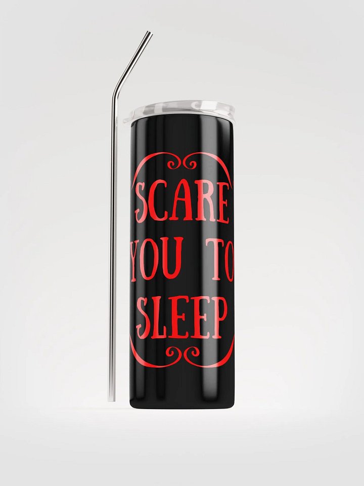 Scare You To Sleep Stainless Steel Tumbler product image (1)