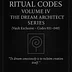 🔥 RITUAL CODES: VOLUME IV THE DREAM ARCHITECT SERIES 🔥 (Vault Edition Codes 031–040)
