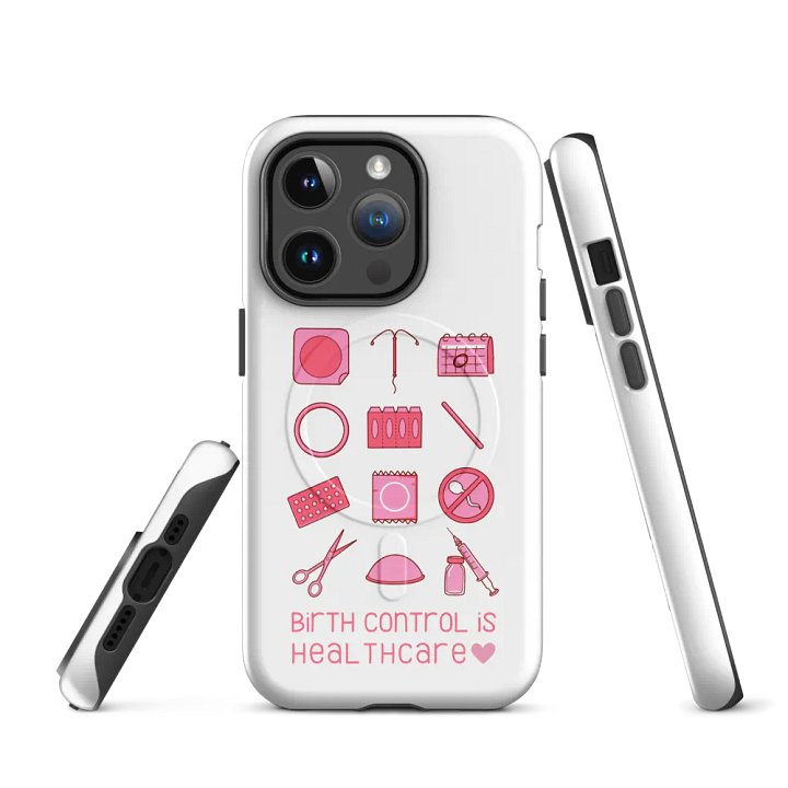 birth control is healthcare (magsafe iphone case) product image (3)