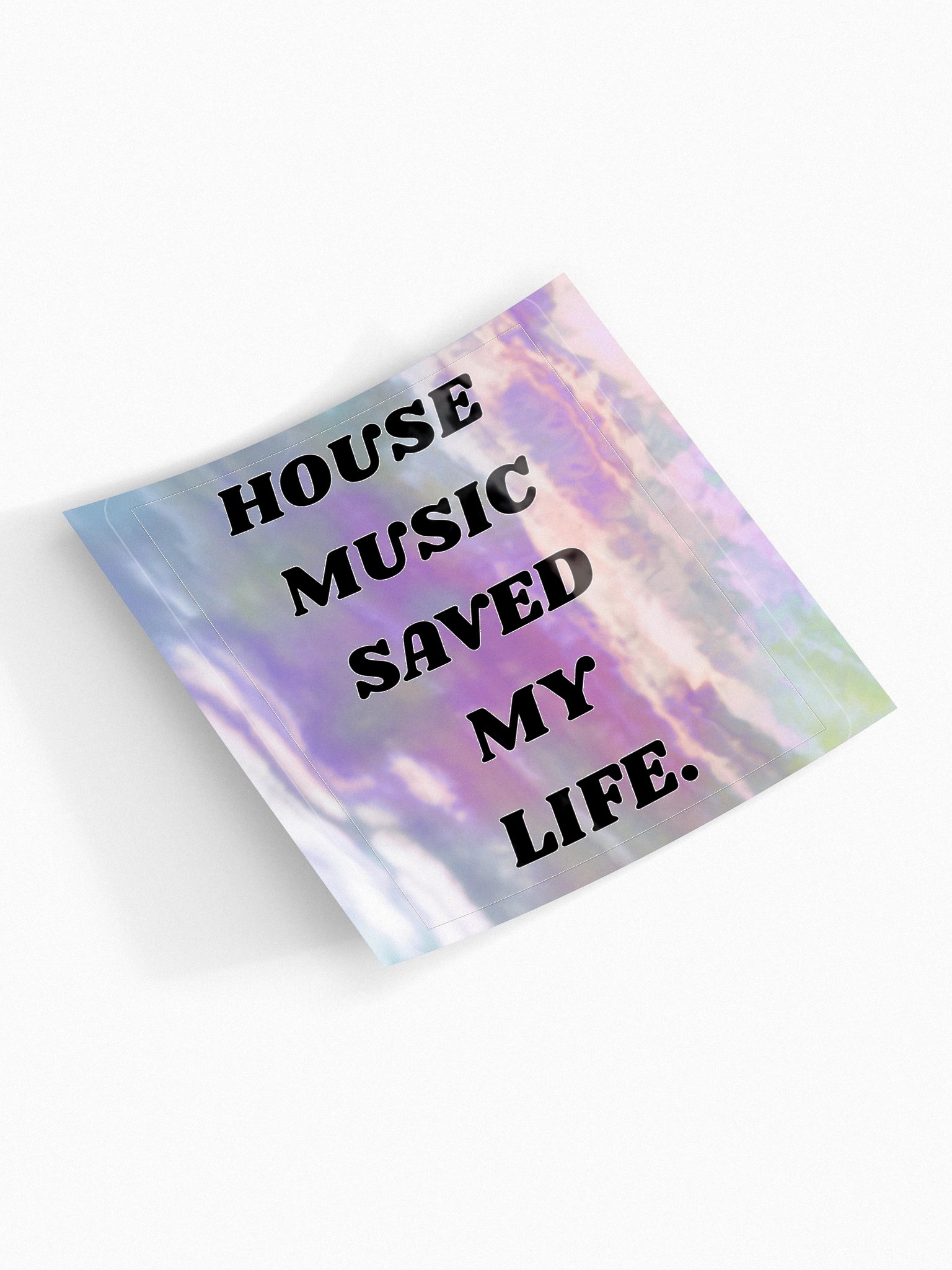 House Music Saved My Life Holographic Sticker product image (2)