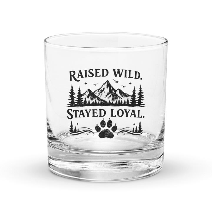 Raised Wild. Stayed Loyal. Rock Glass product image (1)