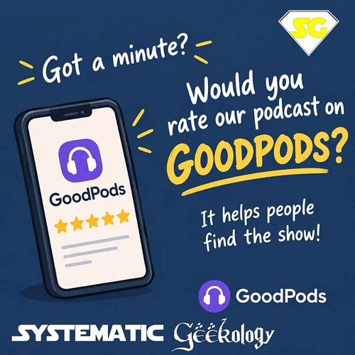 Got a minute to help us out? 🦸‍♀️

If you enjoy Systematic Geekology, would you give us a rating on GoodPods? It’s quick, fre...