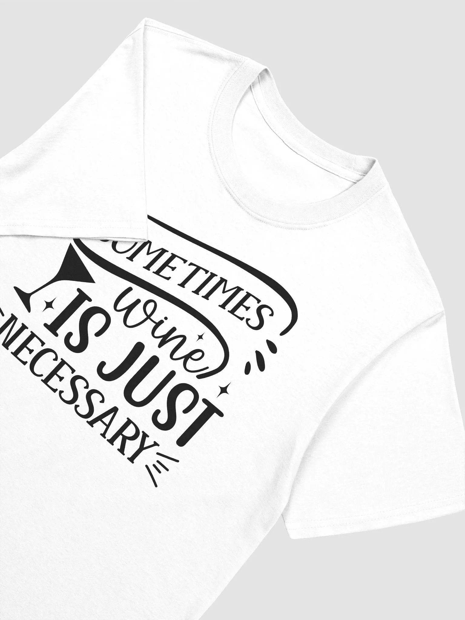 Sometimes Wine is Just Necessary product image (3)