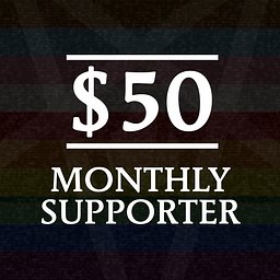 $50 - Monthly Supporter
