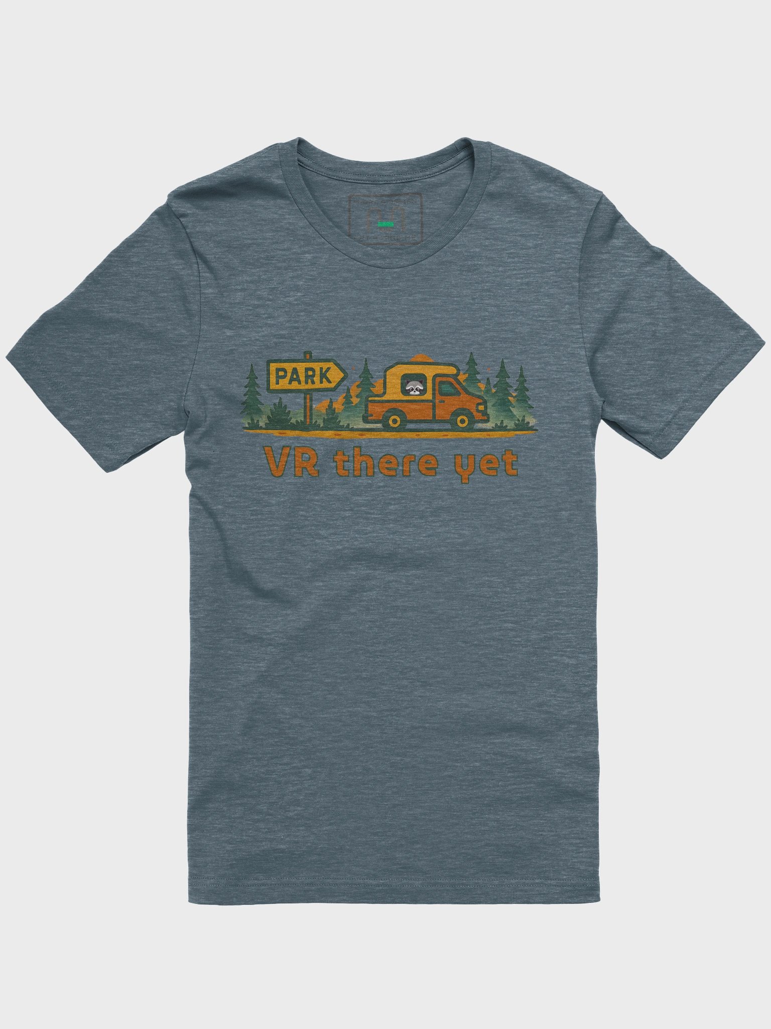 VR there yet - RV Camping T-Shirt, Yellowstone Inspiration, Comfort Tee product image (1)