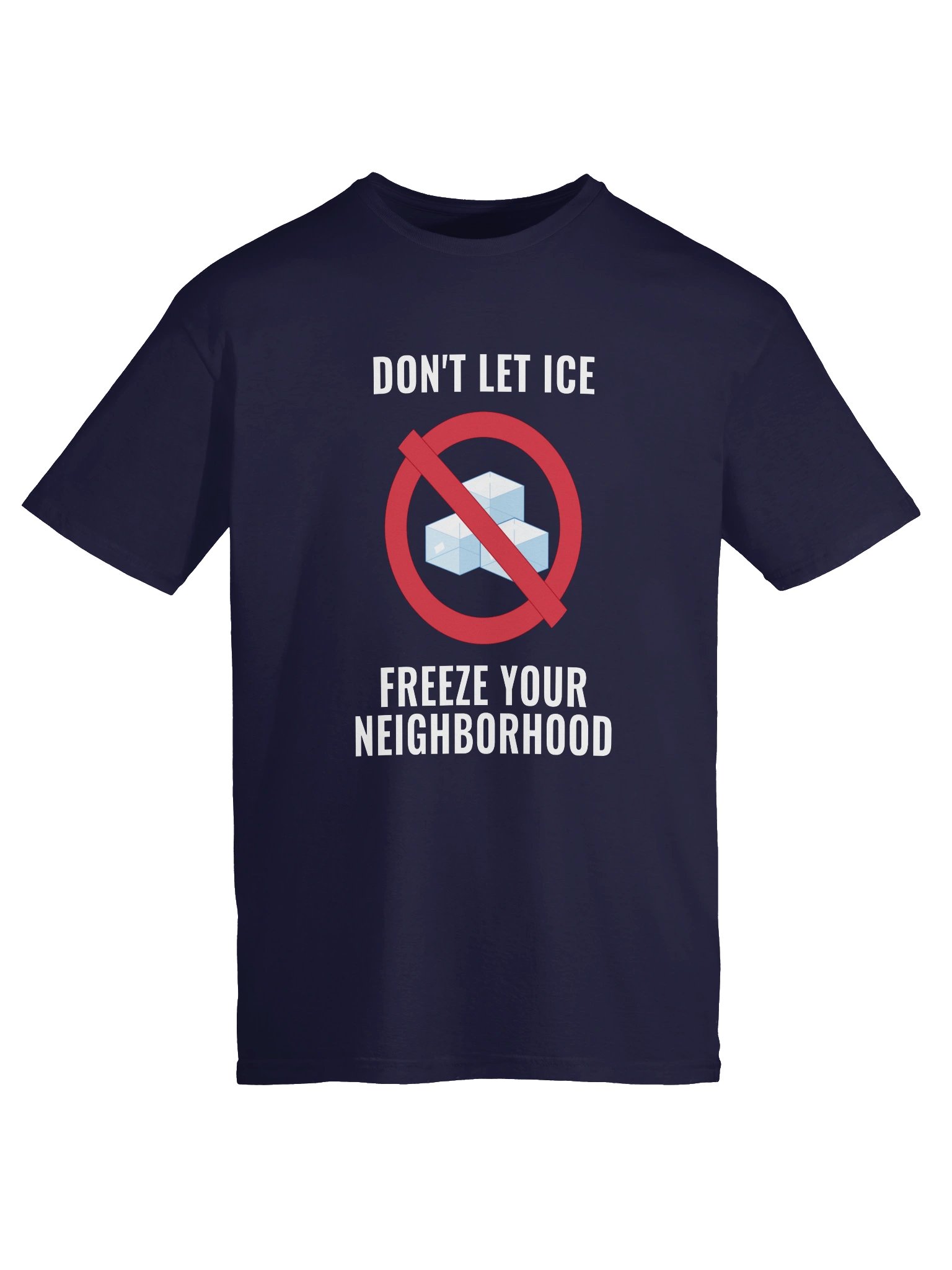 Don't let ICE Freeze Your Neighborhood - Unisex Softstyle T-Shirt product image (5)