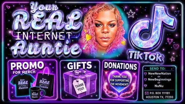 What’s good TikTok family! Y’all know we are growing slowly, but surely If you guys would love to see Your Real Internet Auntie promote your merch NUNU family send it to: NewNewNation or NuNu or NewBeginnings  P.O.Box 111181 Houston Tx , 77293 I will rock it till the wheels fall off! I am also accepting gifts and donations as well! ** IF YOU DO SEND MERCH, PLEASE INBOX ME FOR SHIRT SIZE** #viral#contentcreator#newnewnation#fyp#promo