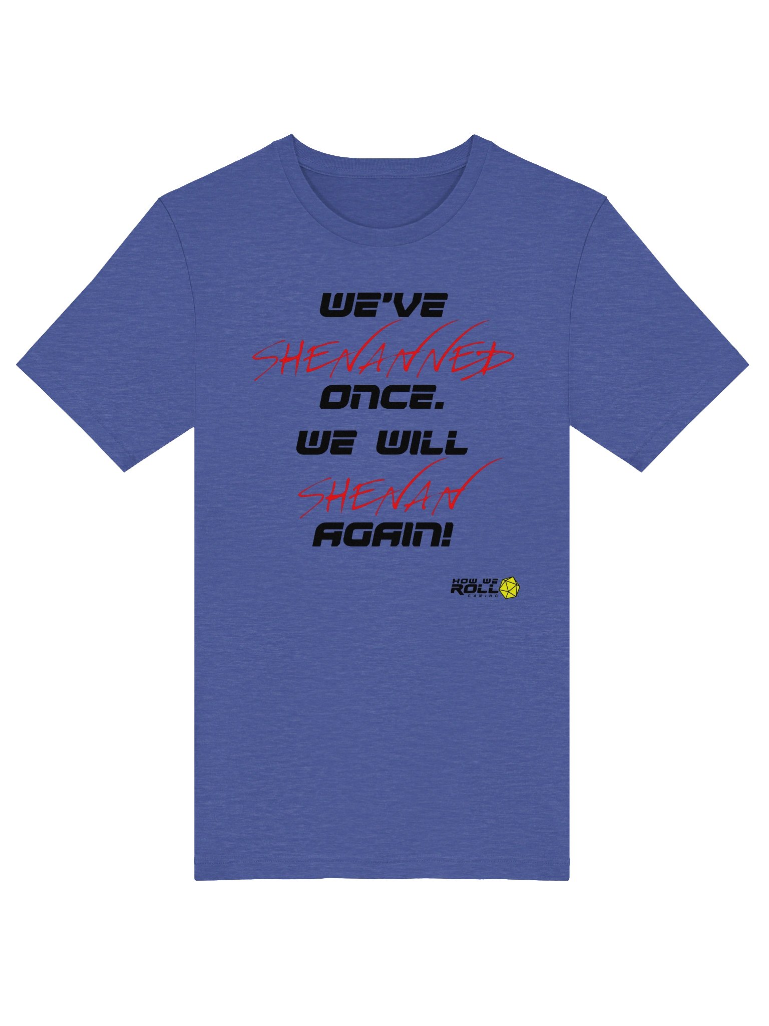 We Will Shenan Again! T-shirt product image (5)
