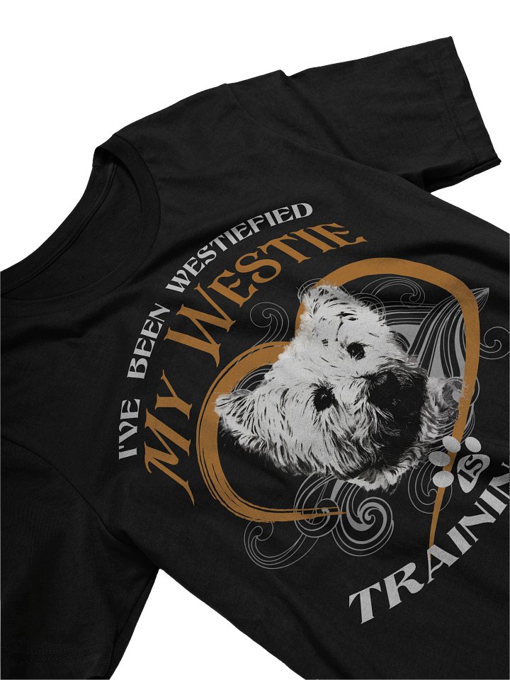 My Westie Is Training Me T-Shirt product image (2)