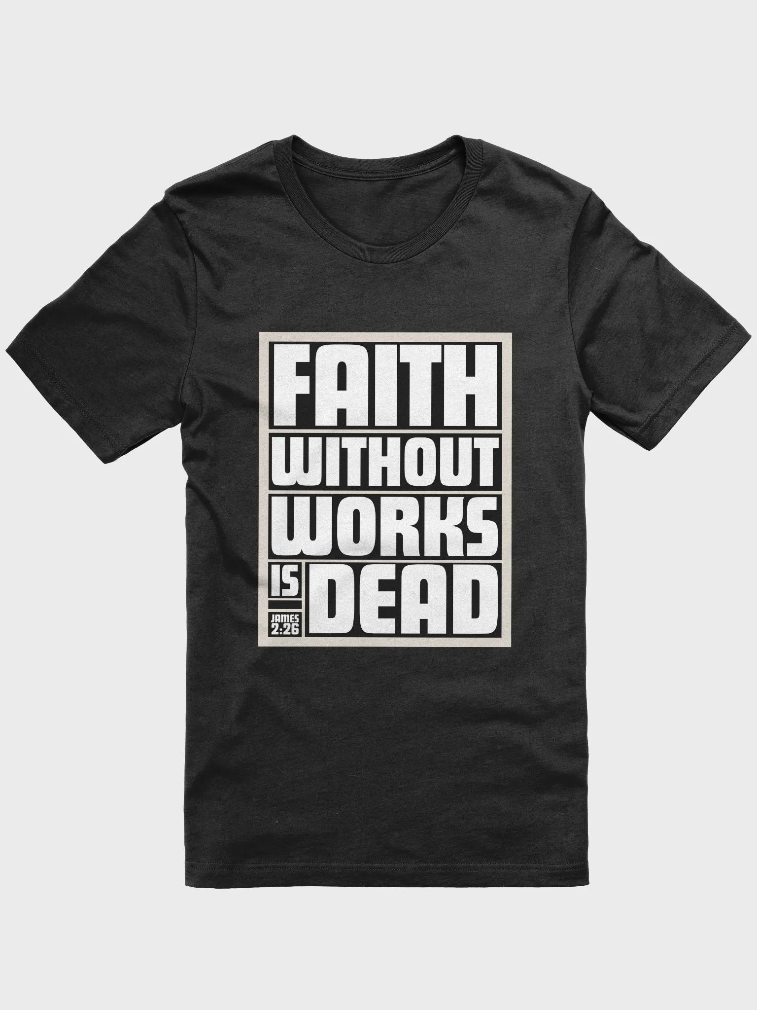 Faith Without Works is Dead (James 2:26) T-shirt product image (2)