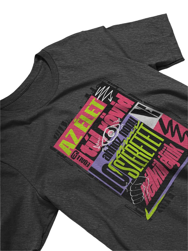 Szeretet? Az élet túl rövid... Bella + Canvas Unisex R3CVR.i Póló_EQALL® Originals_Neon product image (1)