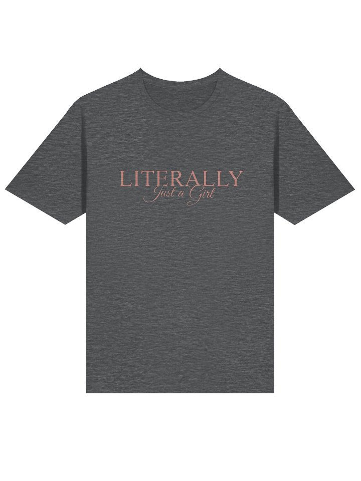 Literally Just a Girl Shirt product image (2)