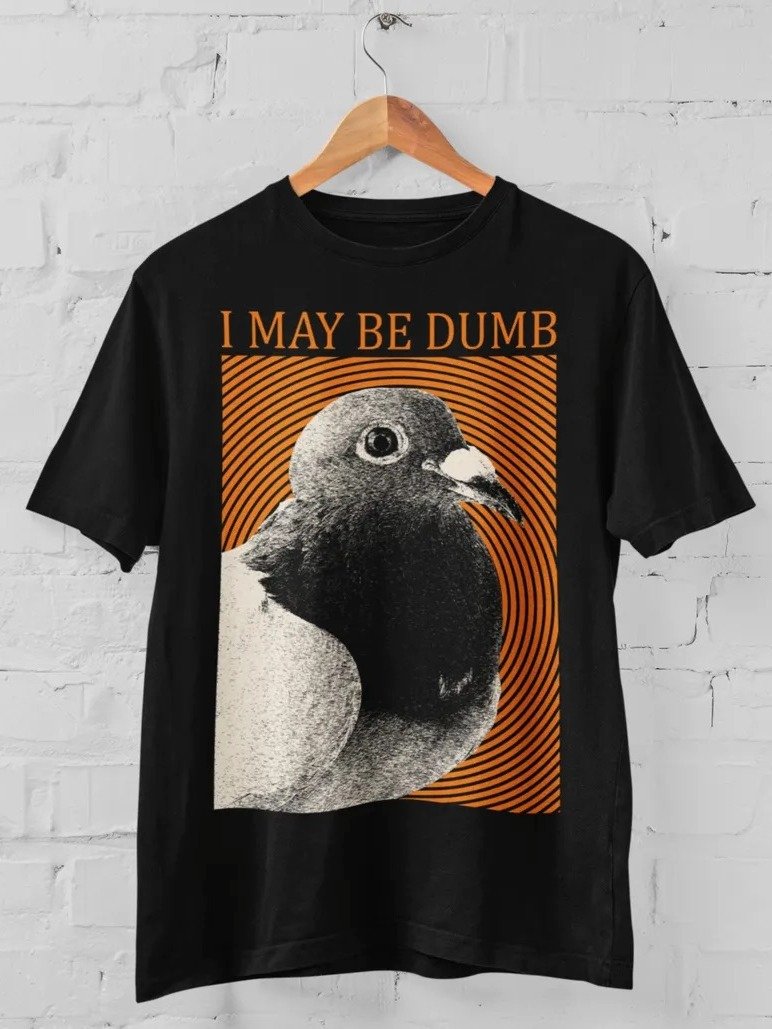 'May Be Dumb' Shirt product image (2)
