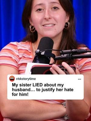 My sister LIED about my husband… to justify her hate for him! Part 1
 🎙OK Storytime is a Reddit comedy & relationship podcast where we react to the internet's wildest Reddit stories. From relationship drama and AITA to family conflicts, cheating stories, and unbelievable real-life situations, we bring you new episodes every day.   #reddit #redditstories #redditreadings #reddit_tiktok