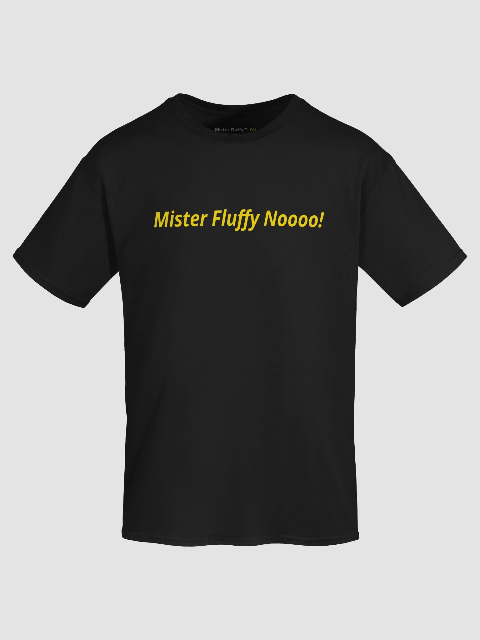 Mister Fluffy Noooo! (Front and Back print) product image (5)