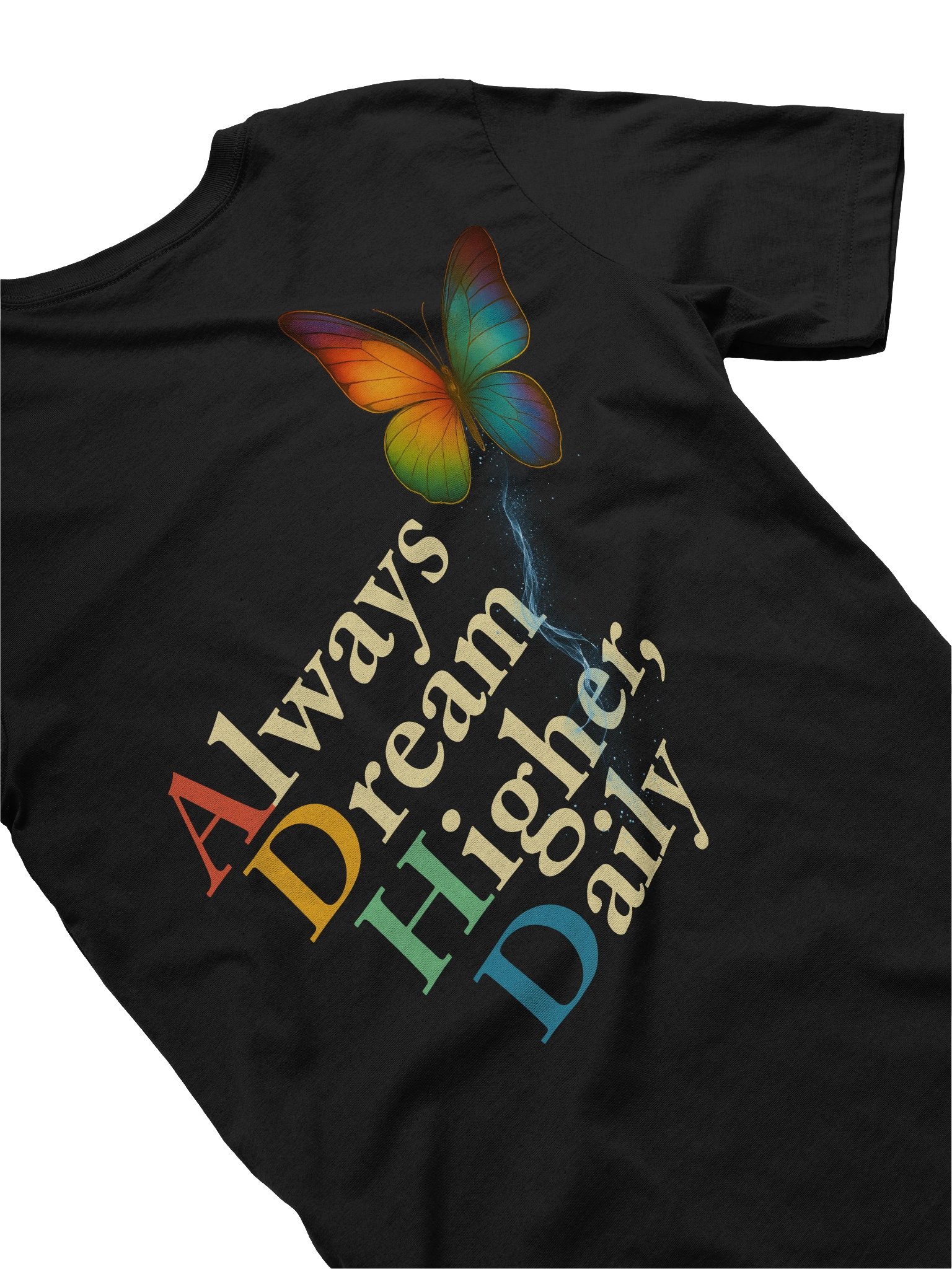Always Dream Higher, Daily Vibrant Butterfly T-Shirt product image (4)