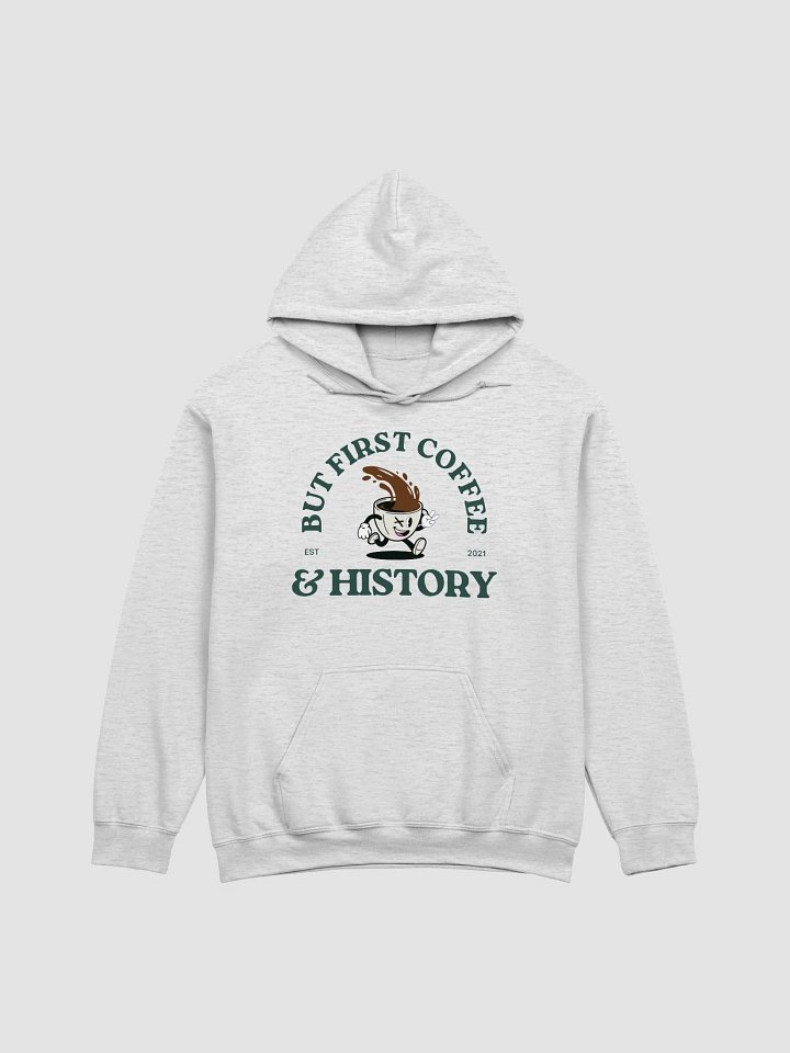 But First, Coffee & History Hoodie product image (1)