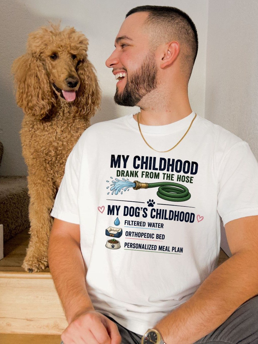 My Childhood vs. My Dog’s Childhood Hose Tee product image (33)
