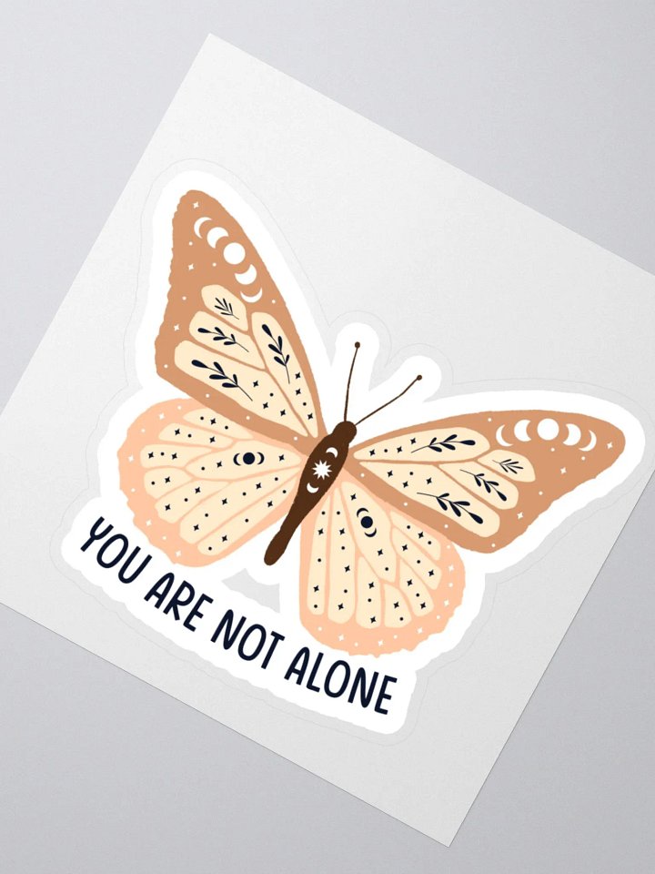 "You Are Not Alone" Sticker product image (2)