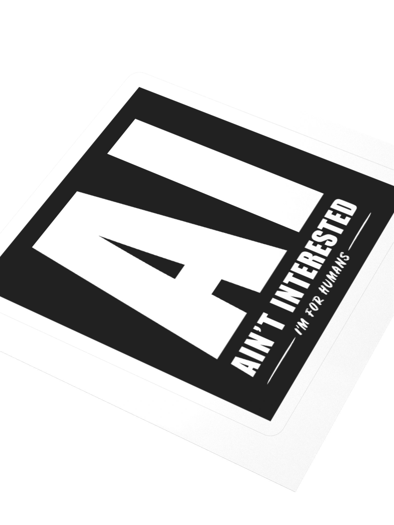 AI Ain't Interested | Human-Friendly Sticker product image (3)