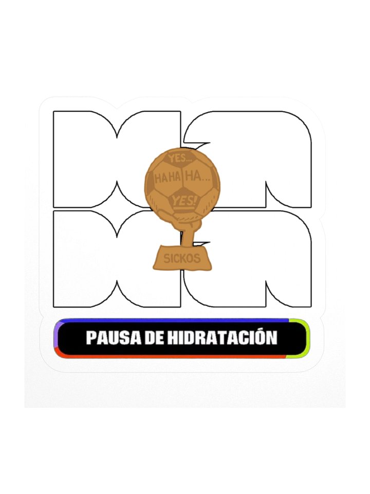 Sickos World Cup Pausa de Hidratacion Sticker 3" x 3" product image (1)