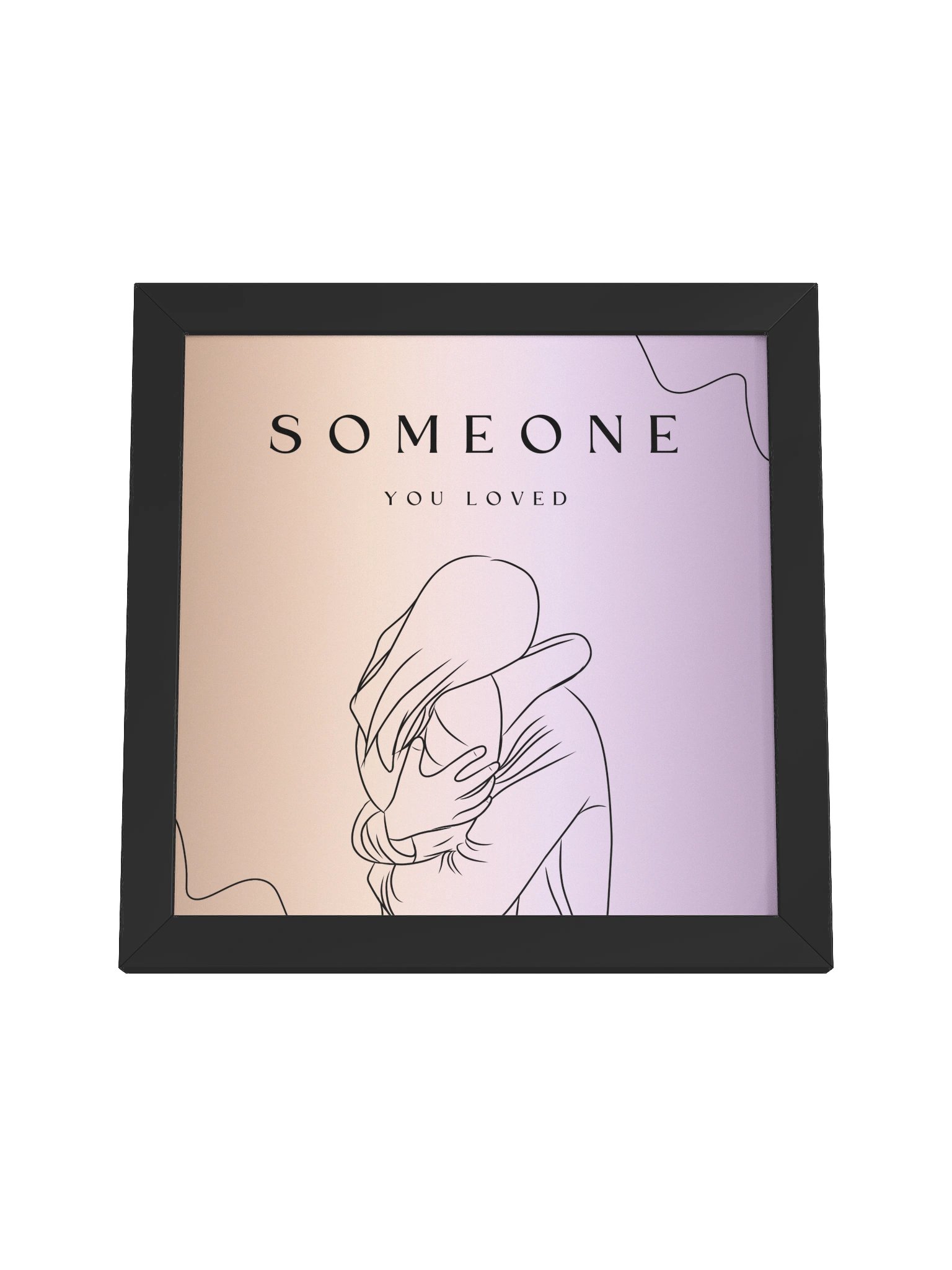 Someone You Loved Framed Poster product image (46)