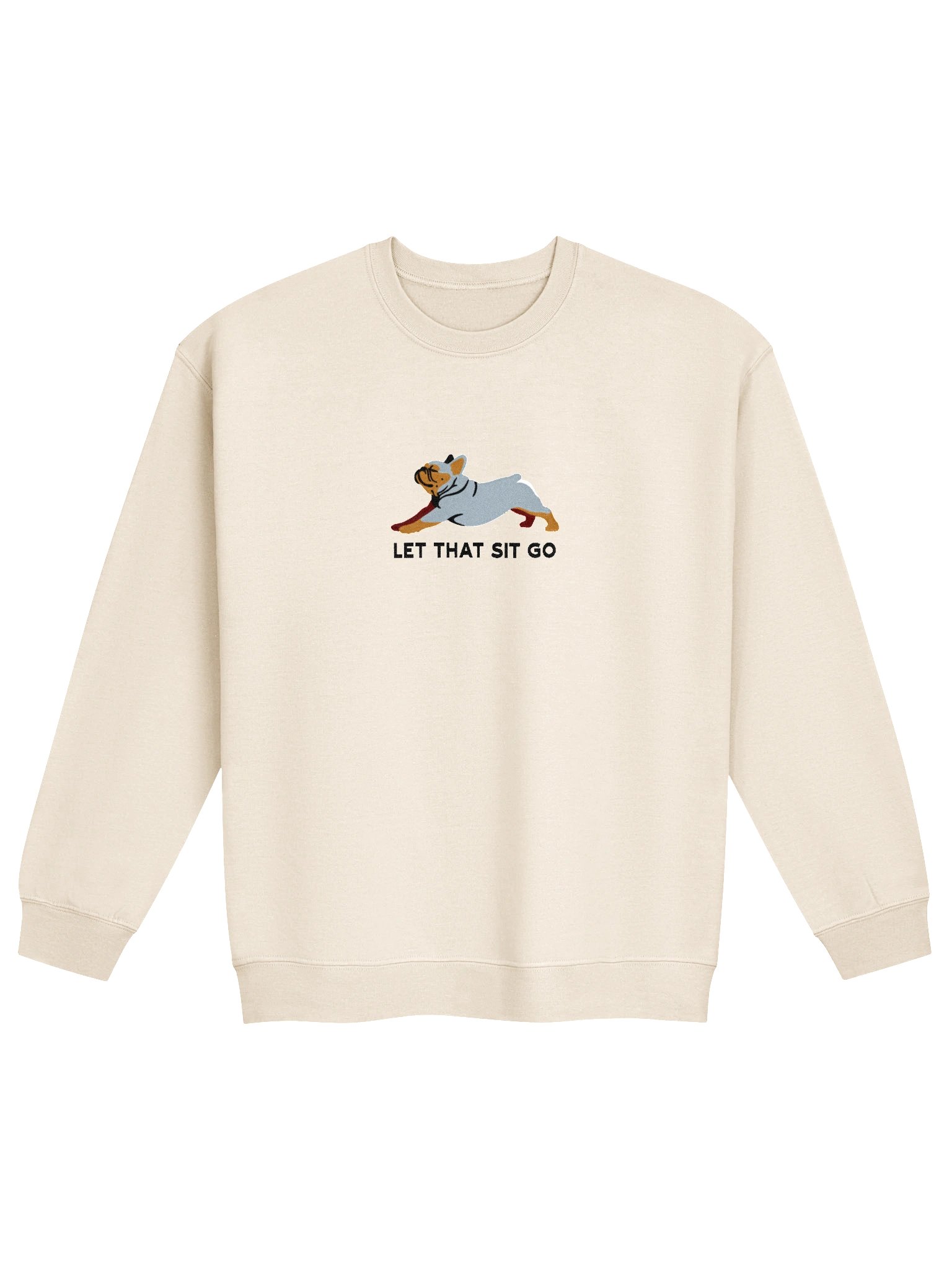 Let that Sit Go Sweatshirt (Embroidered) of a French Bulldog(Blue & Tan) product image (4)