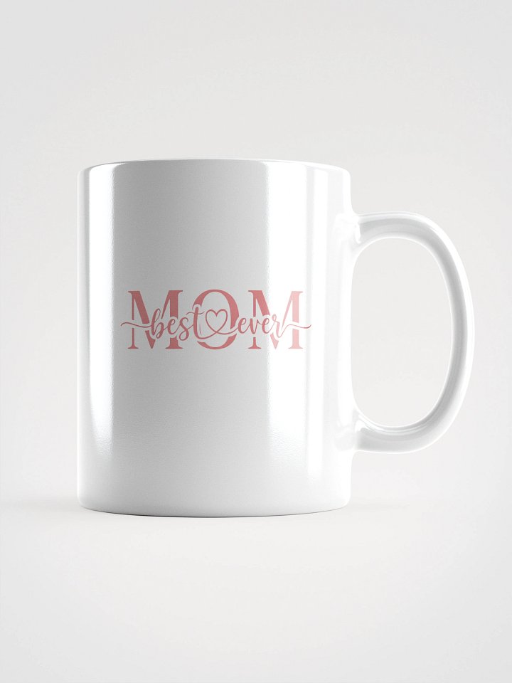 Mom Best Ever Mug – Heartwarming Gift for Moms with Elegant Lettering product image (1)