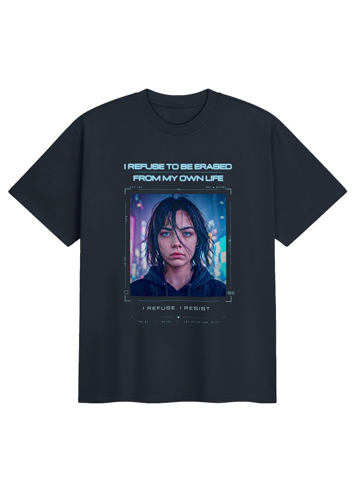 I Refuse To Be Erased From My Own Life: I Refuse. I Resist. T-Shirt product image (9)