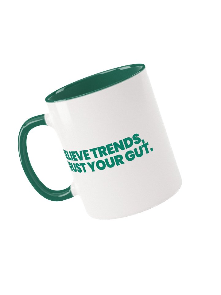 BELIEVE TRENDS, TRUST YOUR GUT Ceramic Mug with Dark Green Inside product image (1)